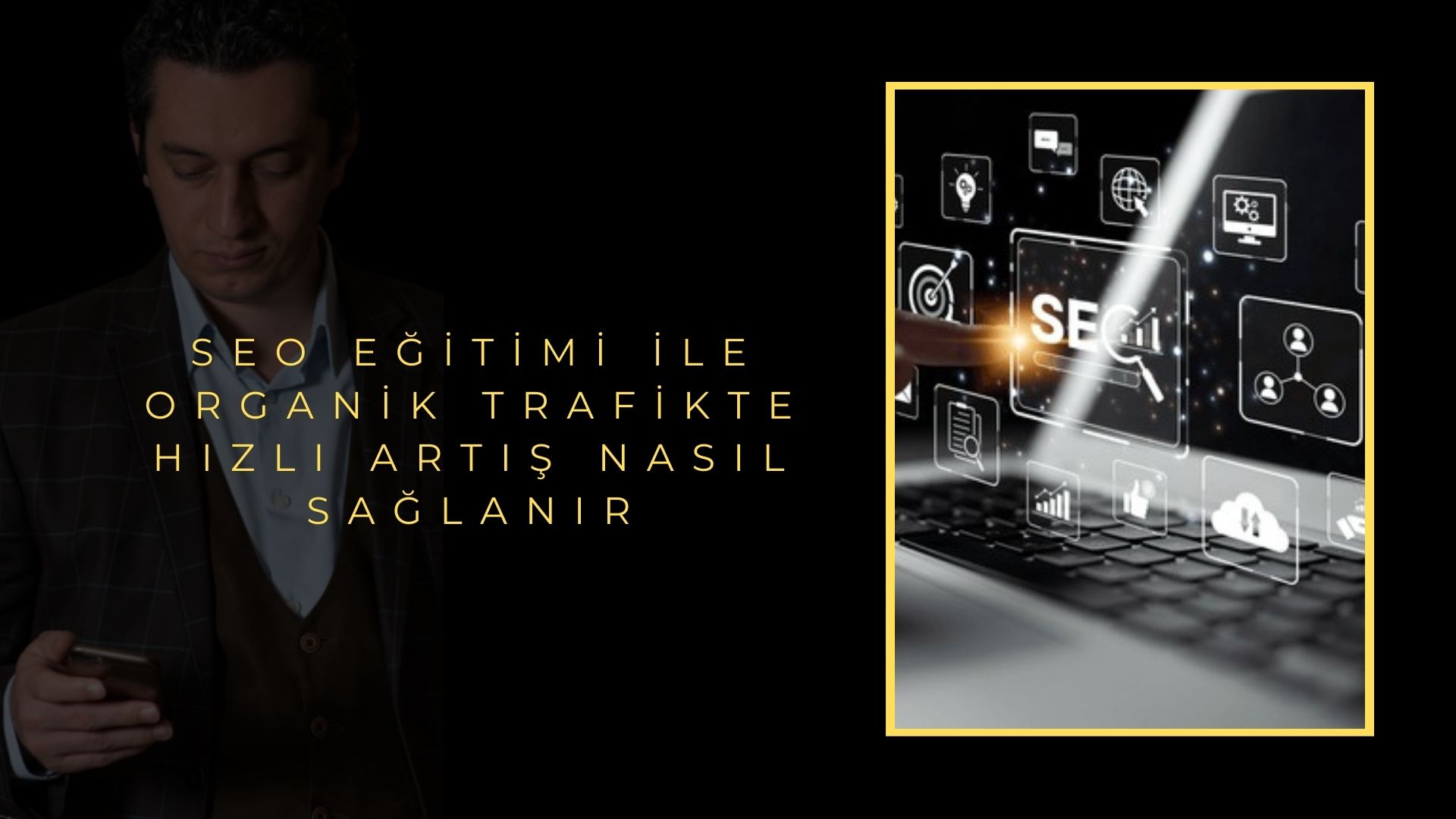 SEO Eğitimi ile Organik Trafikte Hızlı Artış Nasıl Sağlanır