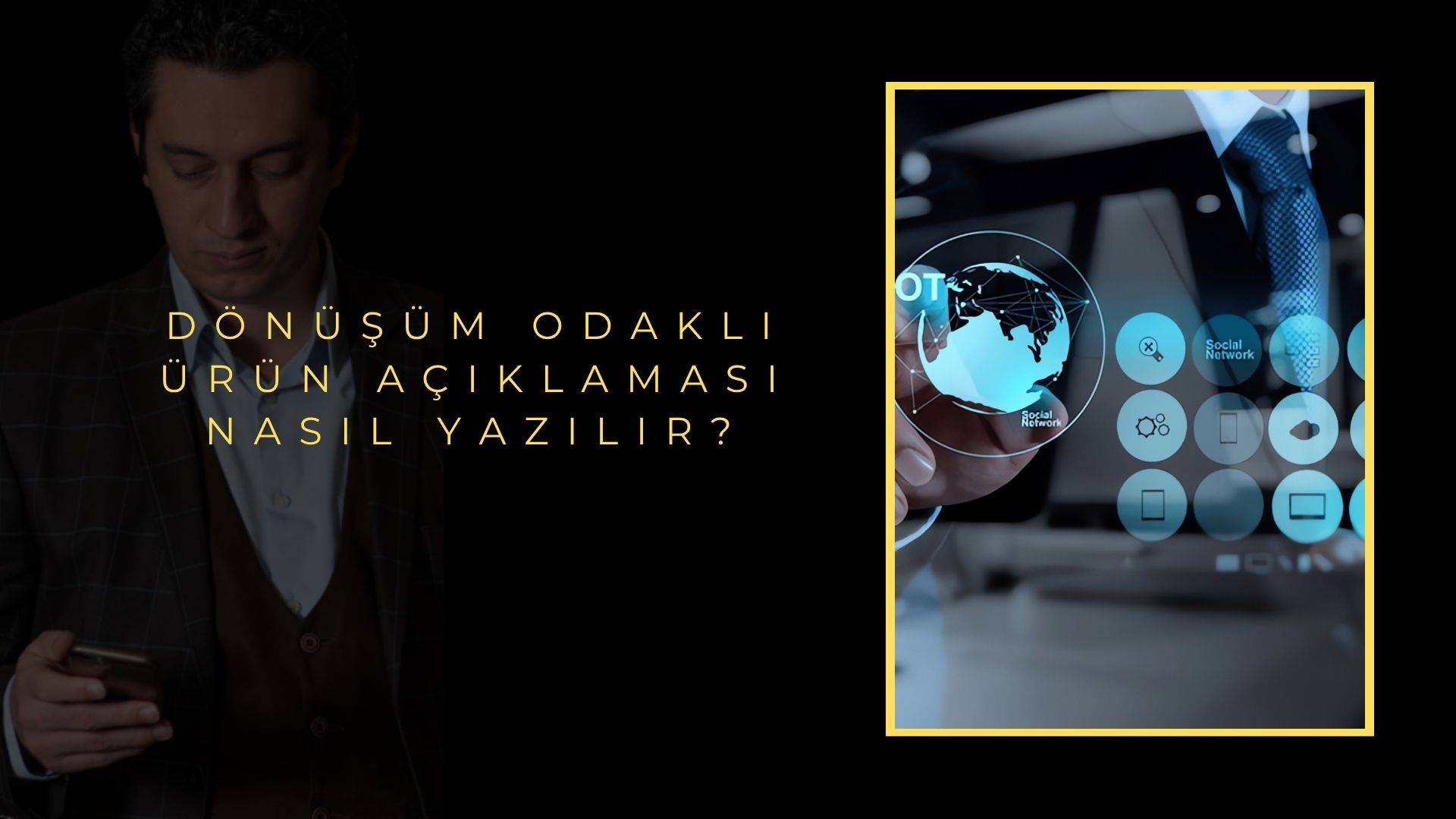 Dönüşüm Odaklı Ürün Açıklaması Nasıl Yazılır?