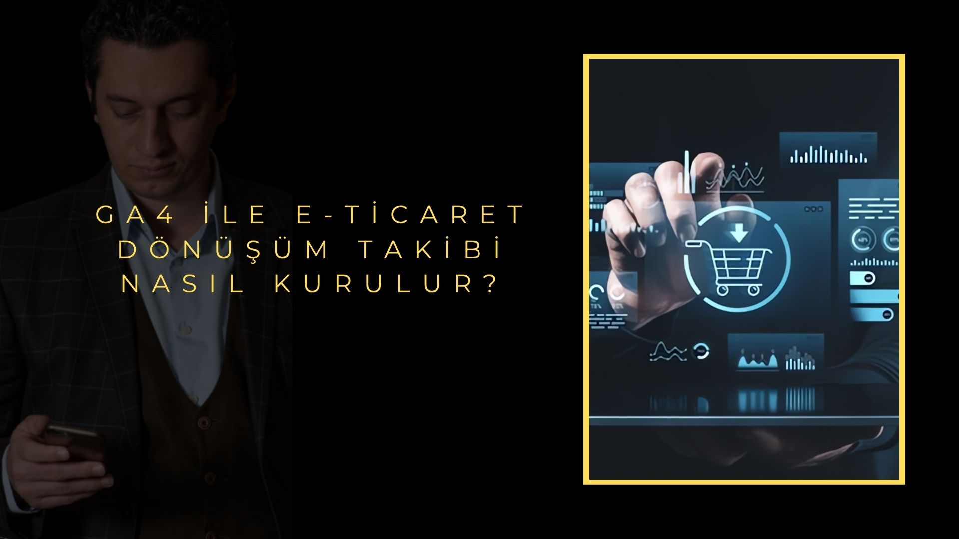 GA4 ile E-Ticaret Dönüşüm Takibi Nasıl Kurulur?