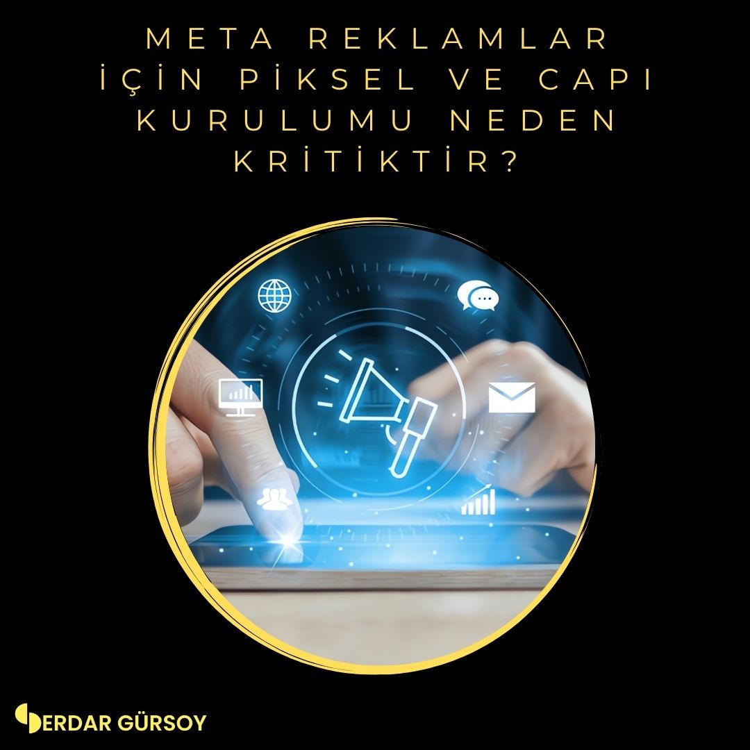 Meta Reklamlarında Pixel ve CAPI Kurulumu Neden Kritiktir?