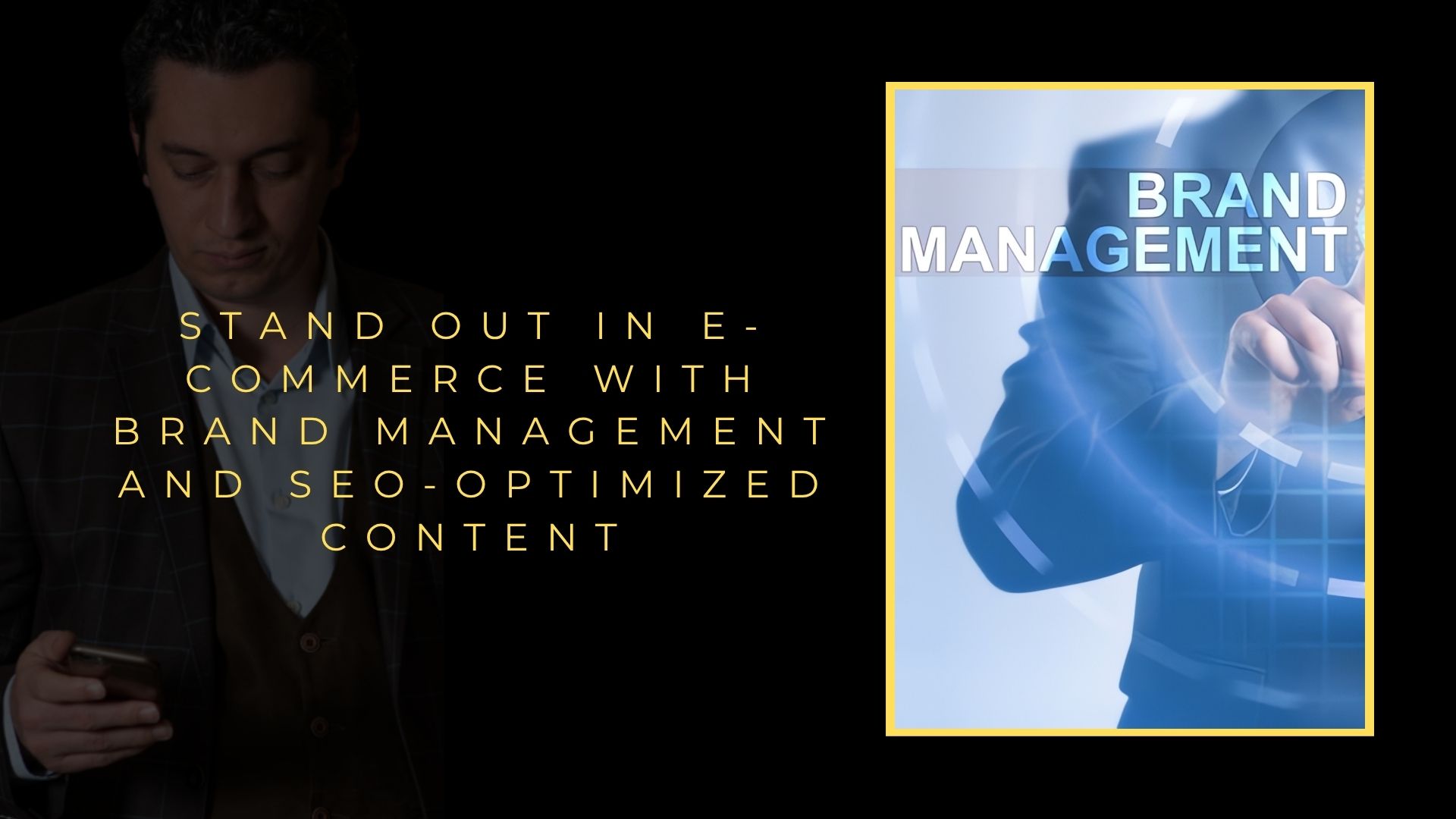 Stand Out in E-commerce with Brand Management and SEO-Optimised Content