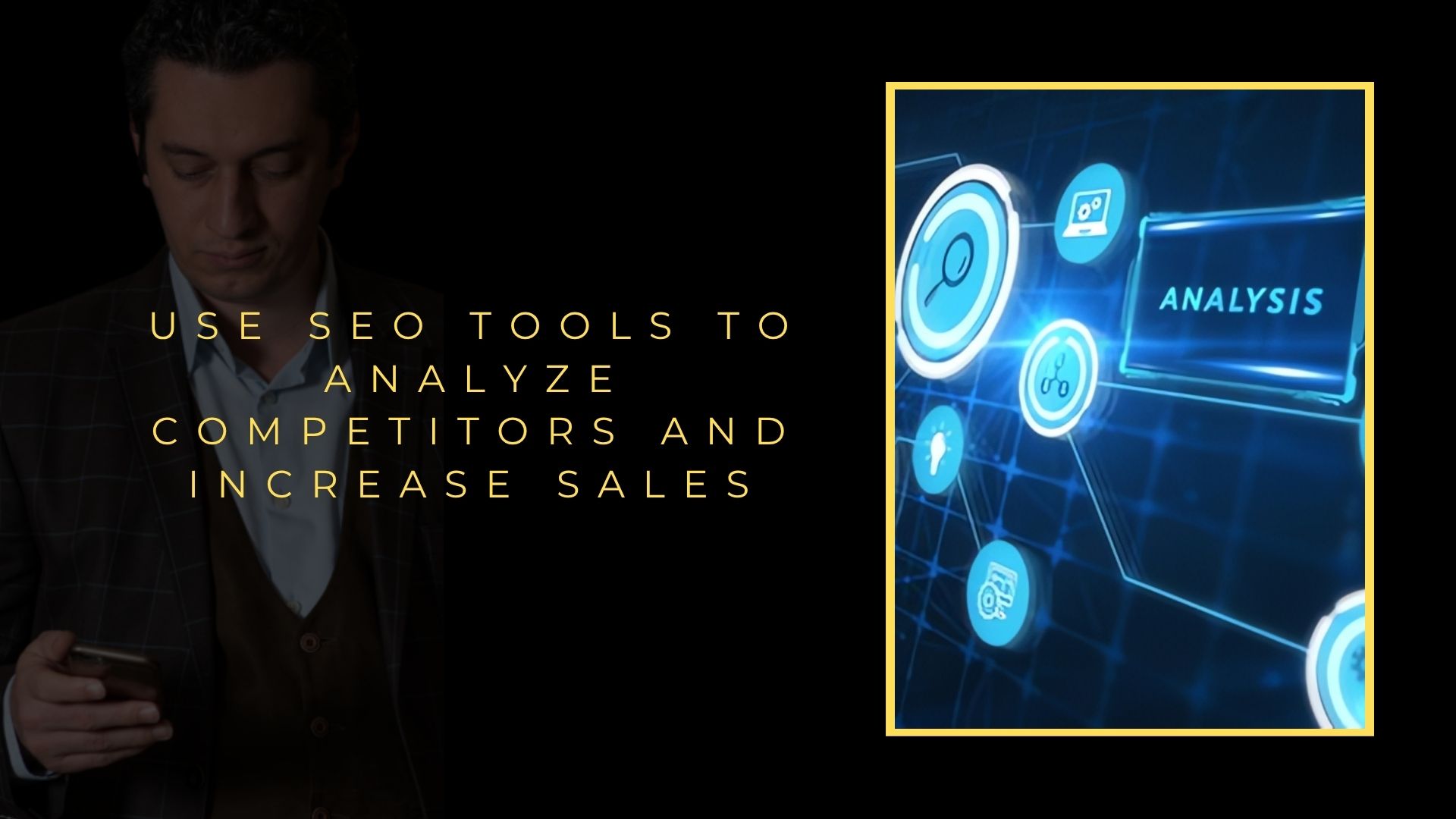 Use SEO Tools to Analyse Your Competitors and Boost Your Sales